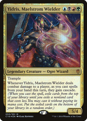 Yidris, Maelstrom Wielder (50) (C16)